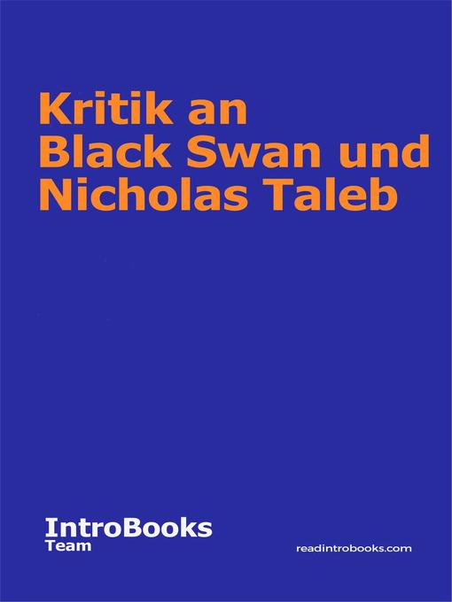 Title details for Kritik an Black Swan und Nicholas Taleb by IntroBooks Team - Available